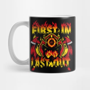 FIREFIGHTER: FIRST IN LAST OUT Mug